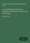 De werelddeelen: bewerkt naar Friedrich von Hellwald's die Erde und ihre Vèolker