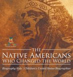 The Native Americans Who Changed the World - Biography Kids   Children's United States Biographies