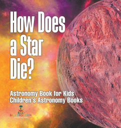 How Does a Star Die? Astronomy Book for Kids   Children's Astronomy Books - Baby