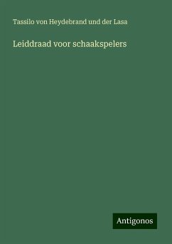 Leiddraad voor schaakspelers - Lasa, Tassilo von Heydebrand und der