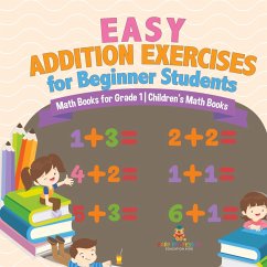 Easy Addition Exercises for Beginner Students - Math Books for Grade 1   Children's Math Books - Baby