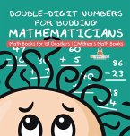 Double-Digit Numbers for Budding Mathematicians - Math Books for 1st Graders   Children's Math Books