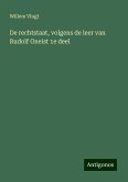 De rechtstaat, volgens de leer van Rudolf Gneist 1e deel