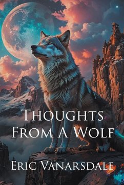 Thoughts From A Wolf - Vanarsdale, Eric