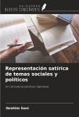 Representación satírica de temas sociales y políticos