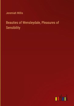 Beauties of Wensleydale, Pleasures of Sensibility