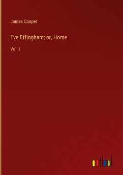 Eve Effingham; or, Home Eve Effingham; or, Home