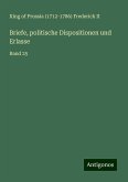 Briefe, politische Dispositionen und Erlasse