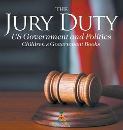 The Jury Duty - US Government and Politics   Children's Government Books - Baby