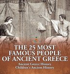 The 25 Most Famous People of Ancient Greece - Ancient Greece History   Children's Ancient History The 25 Most Famous People of Ancient Greece - Ancient Greece History   Children's Ancient History