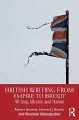 British Writing from Empire to Brexit - Bild 1