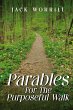 Parables For The Purposeful Walk - Bild 1