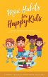 Mini Habits for Happy Kids - Bild 1