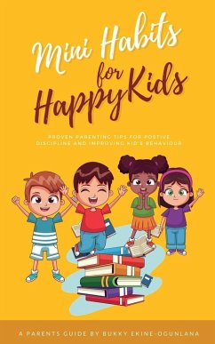 Mini Habits for Happy Kids - Ekine-Ogunlana, Bukky