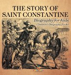 The Story of Saint Constantine - Biography for Kids   Children's Biography Books