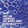 Why Are Chemicals Not Named John?... - Bild 1