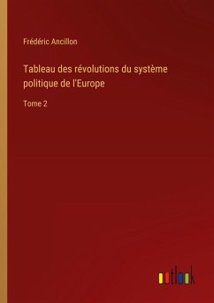 Tableau des révolutions du système politique de l'Europe