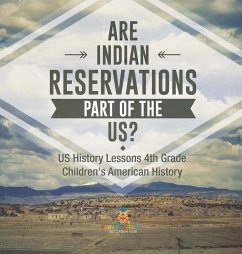 Are Indian Reservations Part of the US? US History Lessons 4th Grade   Children's American History - Baby