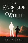 The Dark Side of White