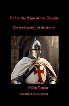 Under the Sign of the Temple- The brotherhood of the Cross - Daurio11, Cedric; Daurio, Cedric