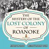 The Mystery of the Lost Colony of... - Bild 1