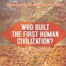 Who Built the First Human Civilization?... - Bild 1
