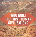 Who Built the First Human Civilization? Ancient Mesopotamia - History Books for Kids   Children's Ancient History