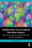 Collaborative Cross-Cultural Narrative Inquiry Collaborative Cross-Cultural Narrative Inquiry