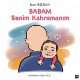 Babam Benim Kahramanim Babam Benim Kahramanim