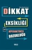 Dikkat Eksikligi ve Hiperaktivite Bozuklugu Dikkat Eksikligi ve Hiperaktivite Bozuklugu