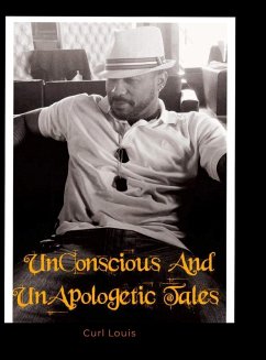 Cover UnConscious And UnApolgetic Tales