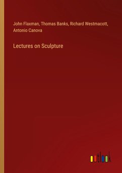 Lectures on Sculpture