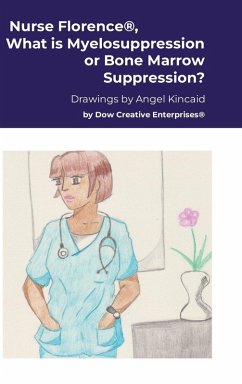 Nurse Florence®, What is Myelosuppression or Bone Marrow Suppression? - Dow, Michael