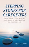 STEPPING STONES FOR CAREGIVERS STEPPING STONES FOR CAREGIVERS
