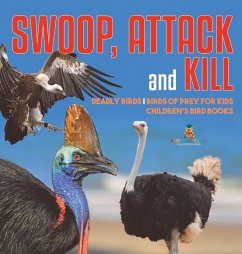 Swoop, Attack and Kill - Deadly Birds   Birds Of Prey for Kids   Children's Bird Books - Baby