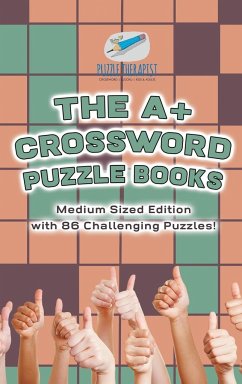 The A+ Crossword Puzzle Books   Medium Sized Edition with 86 Challenging Puzzles! - Puzzle Therapist