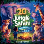 20 Jungle Safari Bedtime Stories For Kids Age 3 - 8