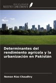 Determinantes del rendimiento agrícola y la urbanización en Pakistán