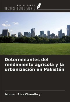Cover Determinantes del rendimiento agrícola y la urbanización en Pakistán
