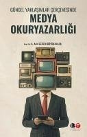 Güncel Yaklasimlar Cercevesinde Medya Okuryazarligi - Asli Sezgin Büyükalaca, A.