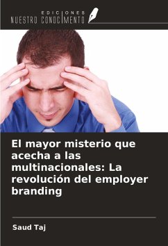 Cover El mayor misterio que acecha a las multinacionales: La revolución del employer branding