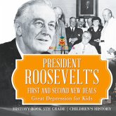 President Roosevelt's First and Second New Deals - Great Depression for Kids - History Book 5th Grade   Children's History President Roosevelt's First and Second New Deals - Great Depression for Kids - History Book 5th Grade   Children's History