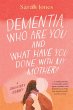 Dementia, who are you and what have... - Bild 1