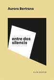 Entre dos silencis Entre dos silencis