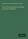 Werth, Preis und Arbeit; ein Beitrag zur Lehre vom Werthe