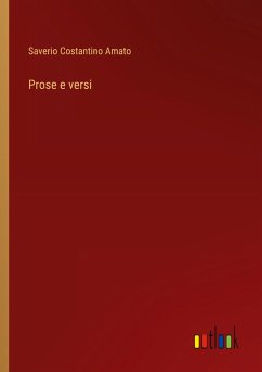 Prose e versi - Amato, Saverio Costantino