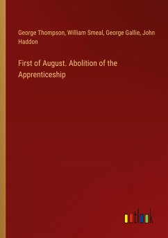 First of August. Abolition of the Apprenticeship First of August. Abolition of the Apprenticeship