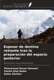 Espesor de dentina restante tras la preparación del espacio posterior