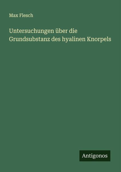 Untersuchungen über die Grundsubstanz des hyalinen Knorpels
