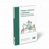 Trabajo a distancia y teletrabajo : análisis crítico de normas y prácticas convencionales Trabajo a distancia y teletrabajo : análisis crítico de normas y prácticas convencionales